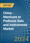 China - Manicure or Pedicure Sets and Instruments - Market Analysis, Forecast, Size, Trends and Insights - Product Thumbnail Image