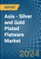 Asia - Silver and Gold Plated Flatware - Market Analysis, Forecast, Size, Trends and Insights - Product Image