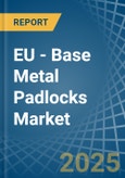 EU - Base Metal Padlocks - Market Analysis, Forecast, Size, Trends and Insights- Product Image