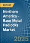 Northern America - Base Metal Padlocks - Market Analysis, Forecast, Size, Trends and Insights - Product Thumbnail Image
