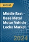 Middle East - Base Metal Motor Vehicle Locks - Market Analysis, Forecast, Size, Trends and Insights - Product Image