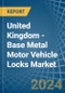 United Kingdom - Base Metal Motor Vehicle Locks - Market Analysis, Forecast, Size, Trends and Insights - Product Thumbnail Image