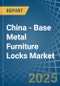 China - Base Metal Furniture Locks - Market Analysis, Forecast, Size, Trends and Insights - Product Image