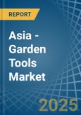 Asia - Garden Tools - Market Analysis, Forecast, Size, Trends and Insights- Product Image