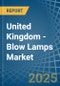 United Kingdom - Blow Lamps - Market Analysis, Forecast, Size, Trends and Insights - Product Thumbnail Image