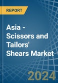 Asia - Scissors and Tailors' Shears - Market Analysis, Forecast, Size, Trends and Insights- Product Image