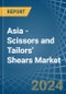 Asia - Scissors and Tailors' Shears - Market Analysis, Forecast, Size, Trends and Insights - Product Thumbnail Image