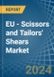 EU - Scissors and Tailors' Shears - Market Analysis, Forecast, Size, Trends and Insights - Product Thumbnail Image