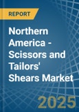 Northern America - Scissors and Tailors' Shears - Market Analysis, Forecast, Size, Trends and Insights- Product Image