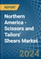 Northern America - Scissors and Tailors' Shears - Market Analysis, Forecast, Size, Trends and Insights - Product Thumbnail Image