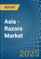 Asia - Razors - Market Analysis, Forecast, Size, Trends and Insights - Product Image