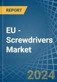 EU - Screwdrivers - Market Analysis, Forecast, Size, Trends and Insights- Product Image
