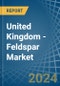 United Kingdom - Feldspar - Market Analysis, Forecast, Size, Trends and Insights - Product Image