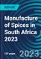 Manufacture of Spices in South Africa 2023 - Product Image