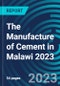 The Manufacture of Cement in Malawi 2023 - Product Image