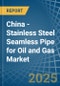 China - Stainless Steel Seamless Pipe for Oil and Gas - Market Analysis, forecast, Size, Trends and Insights - Product Thumbnail Image