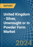 United Kingdom - Silver, Unwrought or in Powder Form - Market Analysis, Forecast, Size, Trends and insights- Product Image