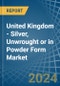 United Kingdom - Silver, Unwrought or in Powder Form - Market Analysis, Forecast, Size, Trends and insights - Product Thumbnail Image
