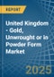 United Kingdom - Gold, Unwrought or in Powder Form - Market Analysis, Forecast, Size, Trends and insights - Product Thumbnail Image