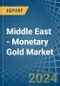 Middle East - Monetary Gold - Market Analysis, Forecast, Size, Trends and Insights - Product Thumbnail Image