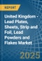 United Kingdom - Lead Plates, Sheets, Strip and Foil, Lead Powders and Flakes - Market Analysis, Forecast, Size, Trends and Insights - Product Thumbnail Image