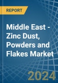 Middle East - Zinc Dust, Powders and Flakes (Excluding Zinc Dust Powders or Flakes Prepared as Colours, Paints or the like, Zinc Pellets) - Market Analysis, Forecast, Size, Trends and Insights- Product Image