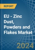 EU - Zinc Dust, Powders and Flakes (Excluding Zinc Dust Powders or Flakes Prepared as Colours, Paints or the like, Zinc Pellets) - Market Analysis, Forecast, Size, Trends and Insights- Product Image