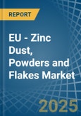 EU - Zinc Dust, Powders and Flakes (Excluding Zinc Dust Powders or Flakes Prepared as Colours, Paints or the like, Zinc Pellets) - Market Analysis, Forecast, Size, Trends and Insights- Product Image