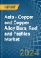 Asia - Copper and Copper Alloy Bars, Rod and Profiles - Market Analysis, Forecast, Size, Trends and Insights - Product Image