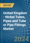 United Kingdom - Nickel Tubes, Pipes and Tube or Pipe Fittings - Market Analysis, Forecast, Size, Trends and Insights - Product Thumbnail Image