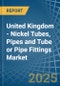 United Kingdom - Nickel Tubes, Pipes and Tube or Pipe Fittings - Market Analysis, Forecast, Size, Trends and Insights - Product Thumbnail Image