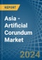 Asia - Artificial Corundum - Market Analysis, Forecast, Size, Trends and Insights - Product Image