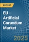 EU - Artificial Corundum - Market Analysis, Forecast, Size, Trends and Insights - Product Image