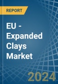 EU - Expanded Clays - Market Analysis, Forecast, Size, Trends and Insights- Product Image