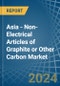 Asia - Non-Electrical Articles of Graphite or Other Carbon - Market Analysis, Forecast, Size, Trends and Insights - Product Image