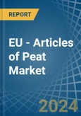 EU - Articles of Peat - Market Analysis, Forecast, Size, Trends and Insights- Product Image
