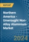 Northern America - Unwrought Non-Alloy Aluminium - Market Analysis, Forecast, Size, Trends and Insights - Product Image