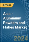Asia - Aluminium Powders and Flakes - Market Analysis, Forecast, Size, Trends and Insights- Product Image