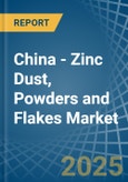 China - Zinc Dust, Powders and Flakes (Excluding Zinc Dust Powders or Flakes Prepared as Colours, Paints or the like, Zinc Pellets) - Market Analysis, Forecast, Size, Trends and Insights- Product Image