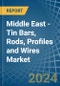 Middle East - Tin Bars, Rods, Profiles and Wires - Market Analysis, Forecast, Size, Trends and Insights - Product Thumbnail Image