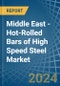 Middle East - Hot-Rolled Bars of High Speed Steel - Market Analysis, Forecast, Size, Trends and Insights - Product Thumbnail Image