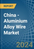 China - Aluminium Alloy Wire - Market Analysis, Forecast, Size, Trends and Insights- Product Image