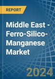 Middle East - Ferro-Silico-Manganese - Market Analysis, Forecast, Size, Trends and Insights- Product Image
