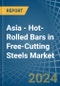 Asia - Hot-Rolled Bars in Free-Cutting Steels - Market Analysis, Forecast, Size, Trends and insights - Product Image