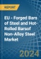 EU - Forged Bars of Steel and Hot-Rolled Barsof Non-Alloy Steel - Market Analysis, Forecast, Size, Trends and Insights - Product Thumbnail Image