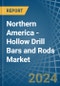 Northern America - Hollow Drill Bars and Rods - Market Analysis, Forecast, Size, Trends and Insights - Product Image