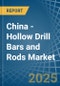 China - Hollow Drill Bars and Rods - Market Analysis, Forecast, Size, Trends and Insights - Product Thumbnail Image