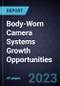 Body-Worn Camera Systems Growth Opportunities - Product Thumbnail Image