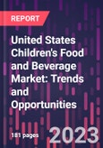 United States Children's Food and Beverage Market: Trends and Opportunities, 2nd Edition- Product Image
