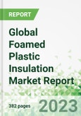 Global Foamed Plastic Insulation Market Report- Product Image